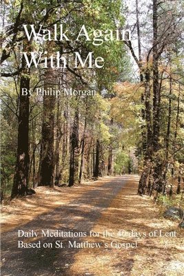 Philip Morgan - Walk Again With Me, Häftad