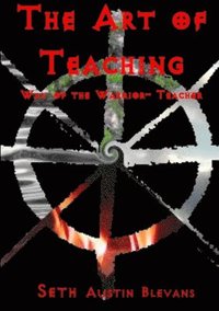 bokomslag The Art of Teaching, Way of the Warrior-teacher