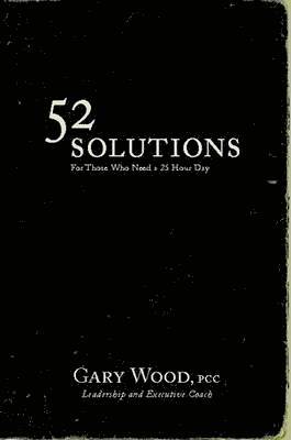 52 Solutions for Those Who Need a 25 Hour Day 1