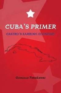 bokomslag Cuba's Primer - Castro's Earring Economy