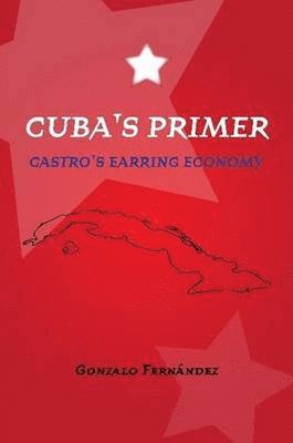 Cuba's Primer - Castro's Earring Economy 1