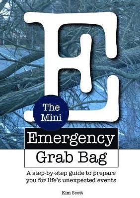 Kim Scott - Mini Emergency Grab Bag 1.0, Häftad