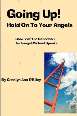 bokomslag Going Up! Hold On To Your Angels