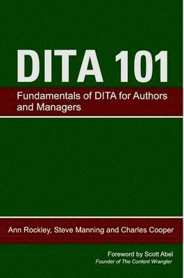 Ann Rockley, Steve Manning, Charles Cooper - Dita 101, Häftad