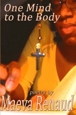 Maeva Renaud - One Mind to the Body, Häftad