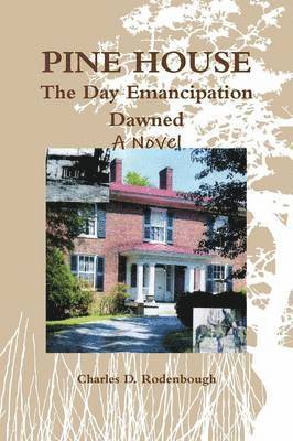 bokomslag Pine House - The Day Emancipation Dawned