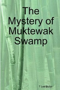 bokomslag Mystery of Muktewak Swamp