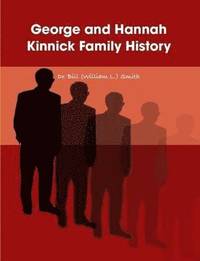 bokomslag George and Hannah Kinnick Family History