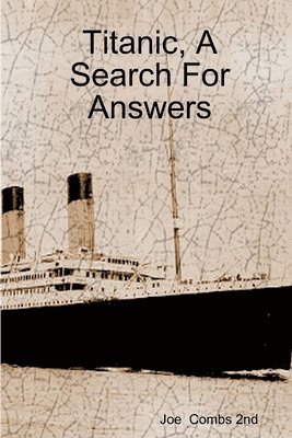 bokomslag Titanic, A Search For Answers