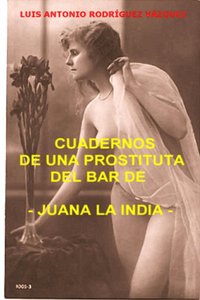 bokomslag Cuadernos De Una Prostituta Del Bar De Juana La India