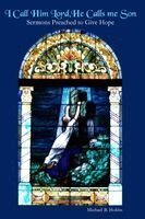 Michael Hobbs - I Call Him Lord, He Calls Me Son, Häftad