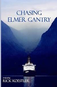 bokomslag Chasing Elmer Gantry