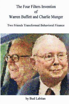 The Four Filters Invention of Warren Buffett and Charlie Munger 1