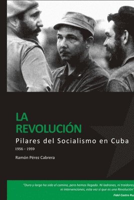 PILARES DEL SOCIALISMO EN CUBA. La Revolucin 1