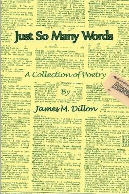 James Dillon - Just So Many Words, Häftad