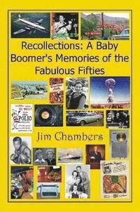 bokomslag Recollections: A Baby Boomer's Memories of the Fabulous Fifties