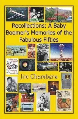 Jim Chambers - Recollections: A Baby Boomer's Memories of the Fabulous Fifties, Häftad