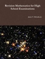 James Edwards - Revision Mathematics for High School Examinations, Häftad