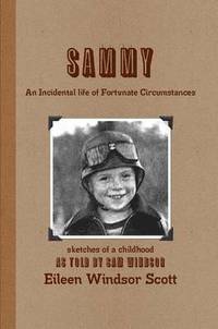 bokomslag Sammy An Incidental Life of Fortunate Circumstances