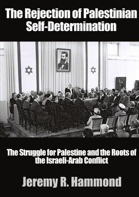 The Rejection of Palestinian Self-Determination 1