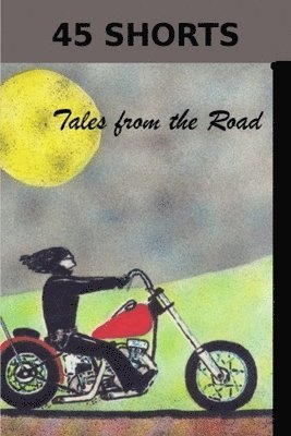 45 Mike Anderson, Mike Anderson - 45 Shorts Tales from the Road, Häftad
