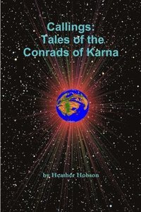 bokomslag Callings: Tales of the Conrads of Karna