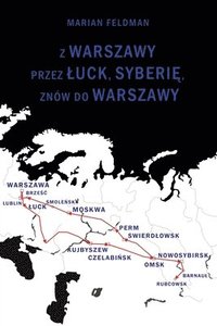 bokomslag Z Warszawy Przez A Uck, Syberie, Znow Do Warszawy