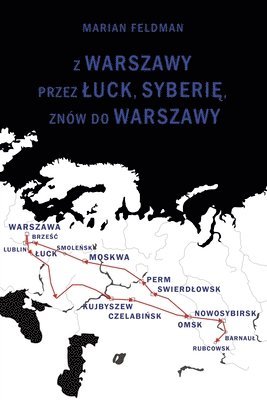 Z Warszawy Przez A Uck, Syberie, Znow Do Warszawy 1