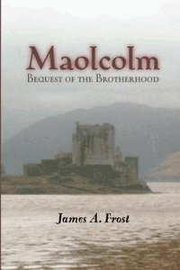 bokomslag Maolcolm, Bequest of the Brotherhood