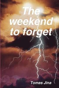 bokomslag The Weekend to Forget