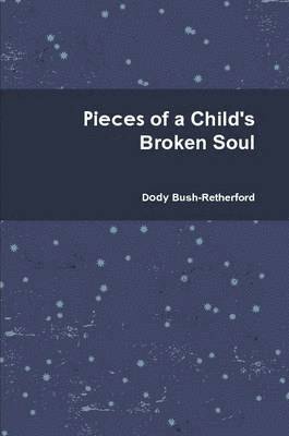 Pieces of a Child's Broken Soul 1