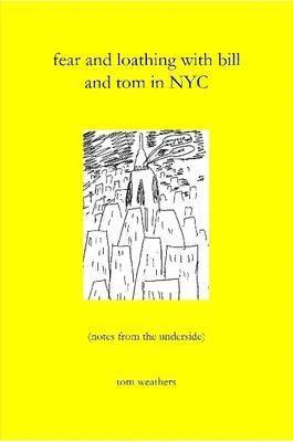 Fear and Loathing with Bill and Tom in NYC