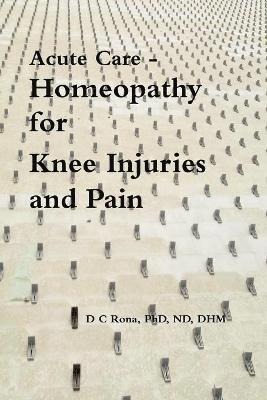 Acute Care - Homeopathy for Knee Injuries and Pain 1