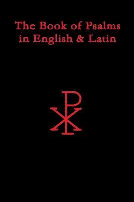 The Book of Psalms in English & Latin 1