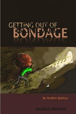 Getting Out of Bondage 1
