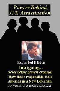 bokomslag Powers Behind JFK Assassination - Expanded Edition