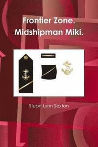 bokomslag Frontier Zone. Midshipman Miki.