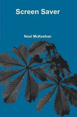 Noel McKeehan - Screen Saver, Häftad