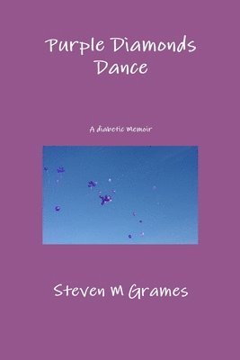 Steven M. Grames - Purple Diamonds Dance, Häftad