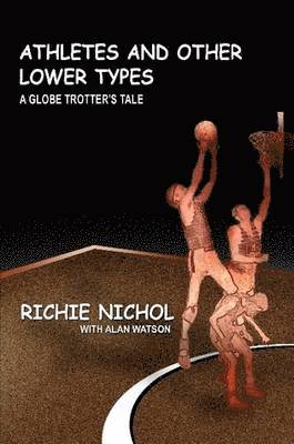 Alan Watson - Athletes and Other Lower Types, Häftad