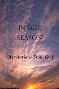 bokomslag In Due Season (Revelations from God)