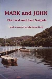 bokomslag MARK and JOHN The First and Last Gospels