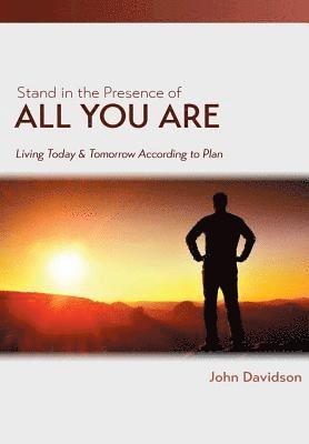 Stand in the Presence of All You Are 1