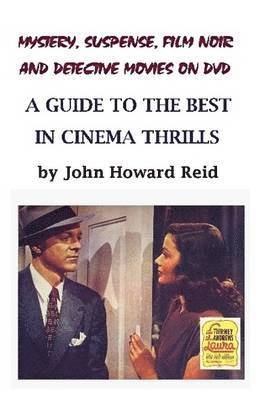 bokomslag Mystery, Suspense, Film Noir and Detective Movies on DVD: A Guide to the Best in Cinema Thrills