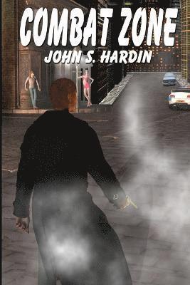 S. Hardin, John, John S. Hardin - Combat Zone, Häftad