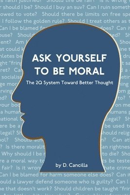 bokomslag Ask Yourself To Be Moral