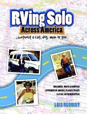RVing Solo Across America ... without a Cat, Dog, Man, or Gun 1
