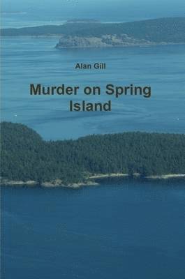 Alan Gill - Murder on Spring Island, Häftad. Tillgänglighet: Lägg i varukorg