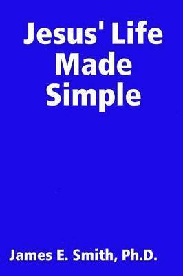 bokomslag Jesus' Life Made Simple
