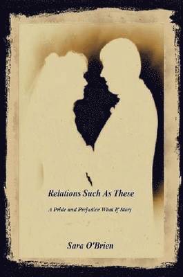 Sara O'Brien - Relations Such As These, Häftad. Tillgänglighet: Lägg i varukorg